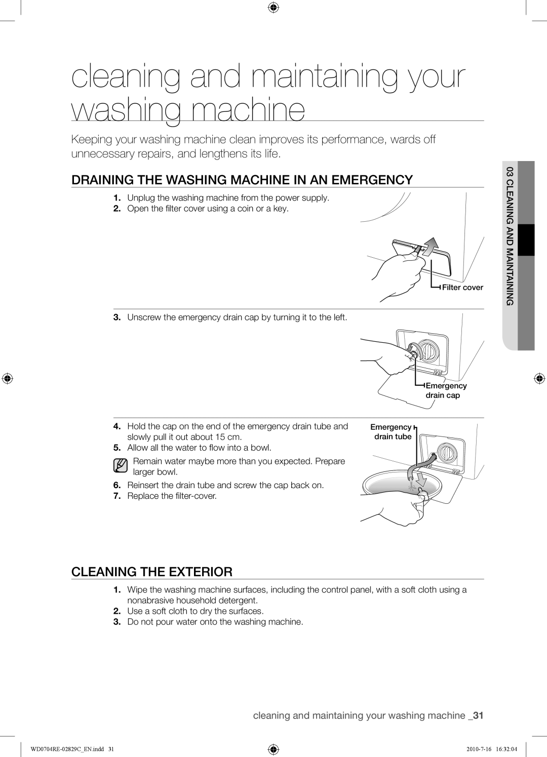 Samsung WD0704REC/XSG manual Cleaning and maintaining your washing machine, Draining the Washing Machine in AN Emergency 