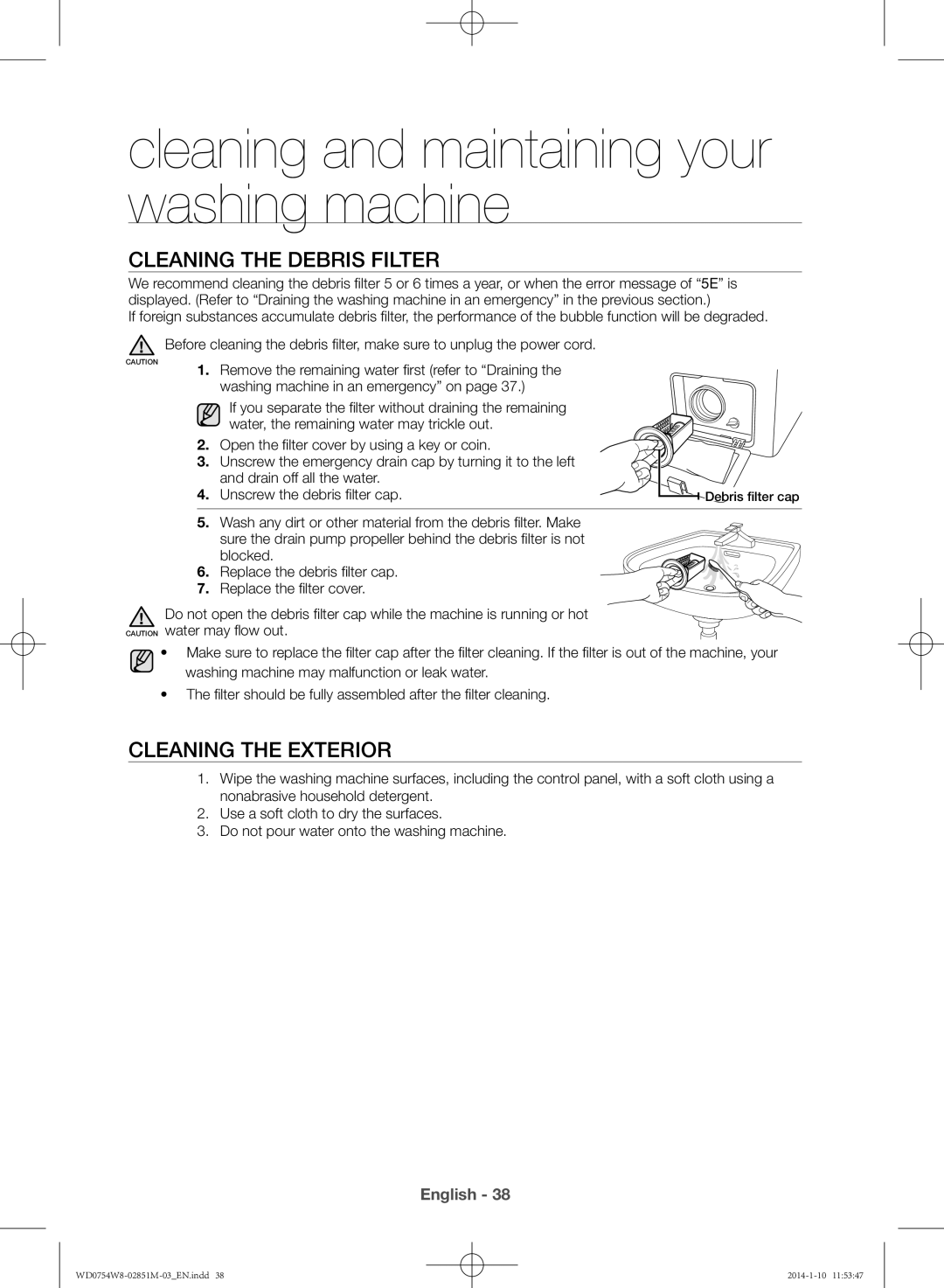 Samsung WD0754W8E/YL manual Cleaning the debris filter, Cleaning the exterior 