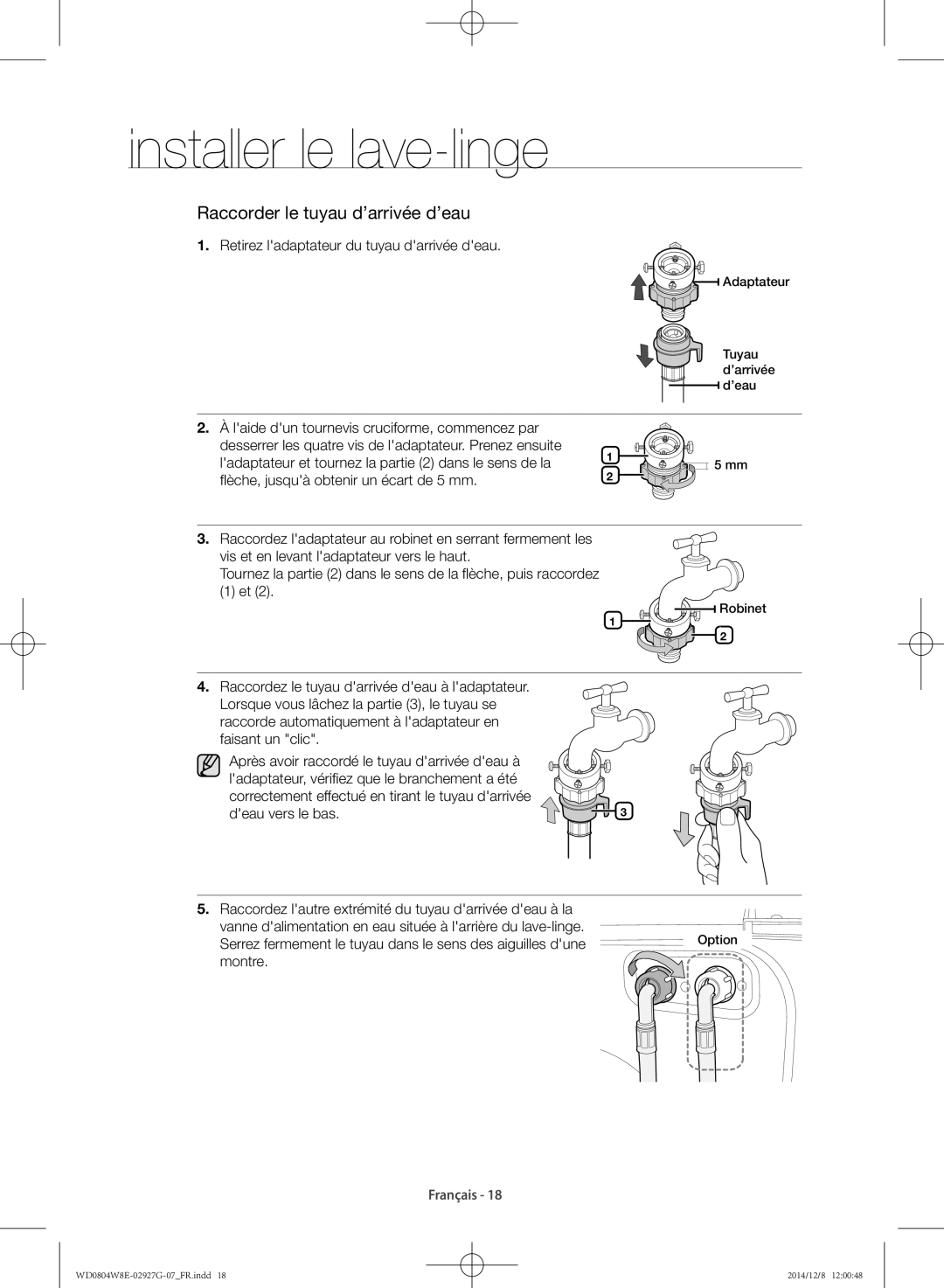 Samsung WD0804W8E1/XEF manual Retirez ladaptateur du tuyau darrivée deau, Correctement effectué en tirant le tuyau darrivée 