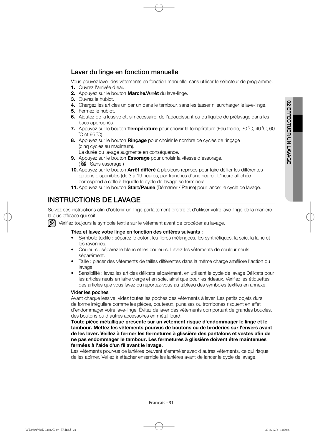 Samsung WD0804W8E/XEF, WD0804W8E1/XEF manual Instructions de lavage, Laver du linge en fonction manuelle 