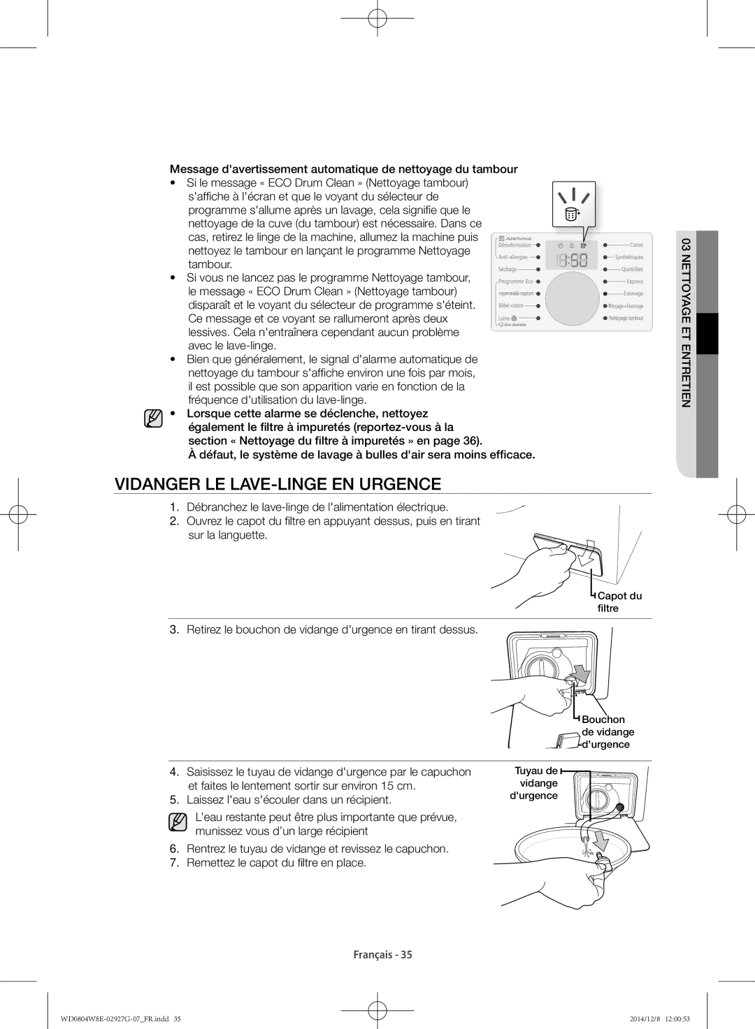 Samsung WD0804W8E/XEF, WD0804W8E1/XEF manual Vidanger le lave-linge en urgence 