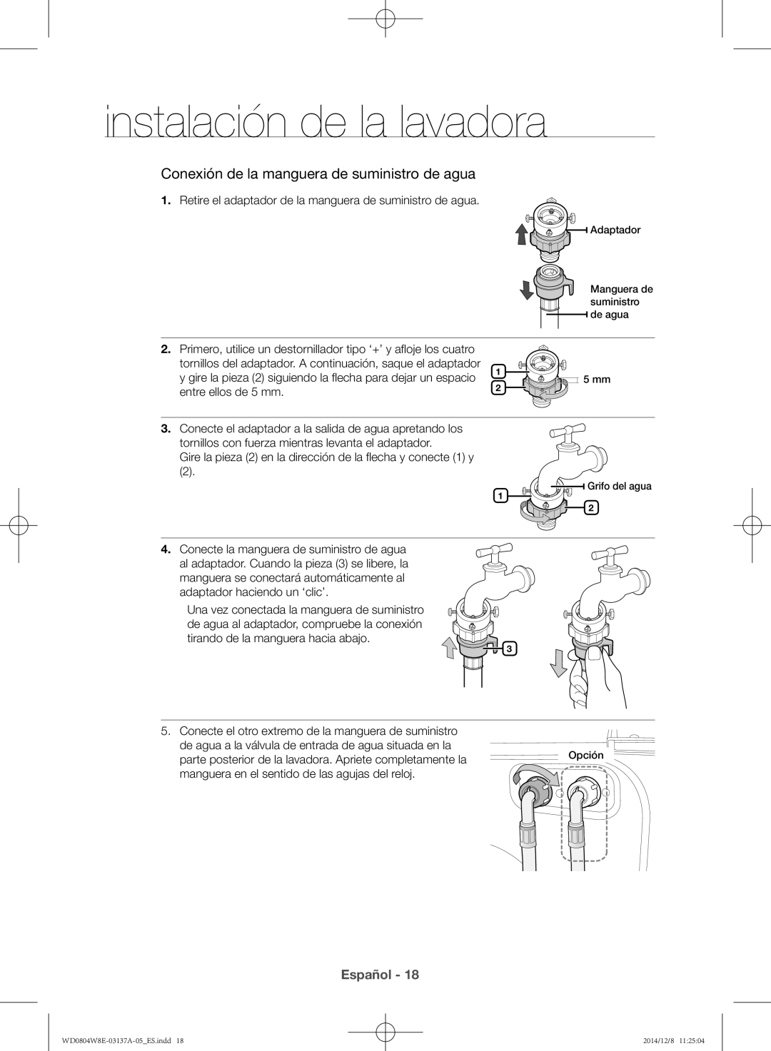 Samsung WD0804W8E/XEC Retire el adaptador de la manguera de suministro de agua, Conecte la manguera de suministro de agua 