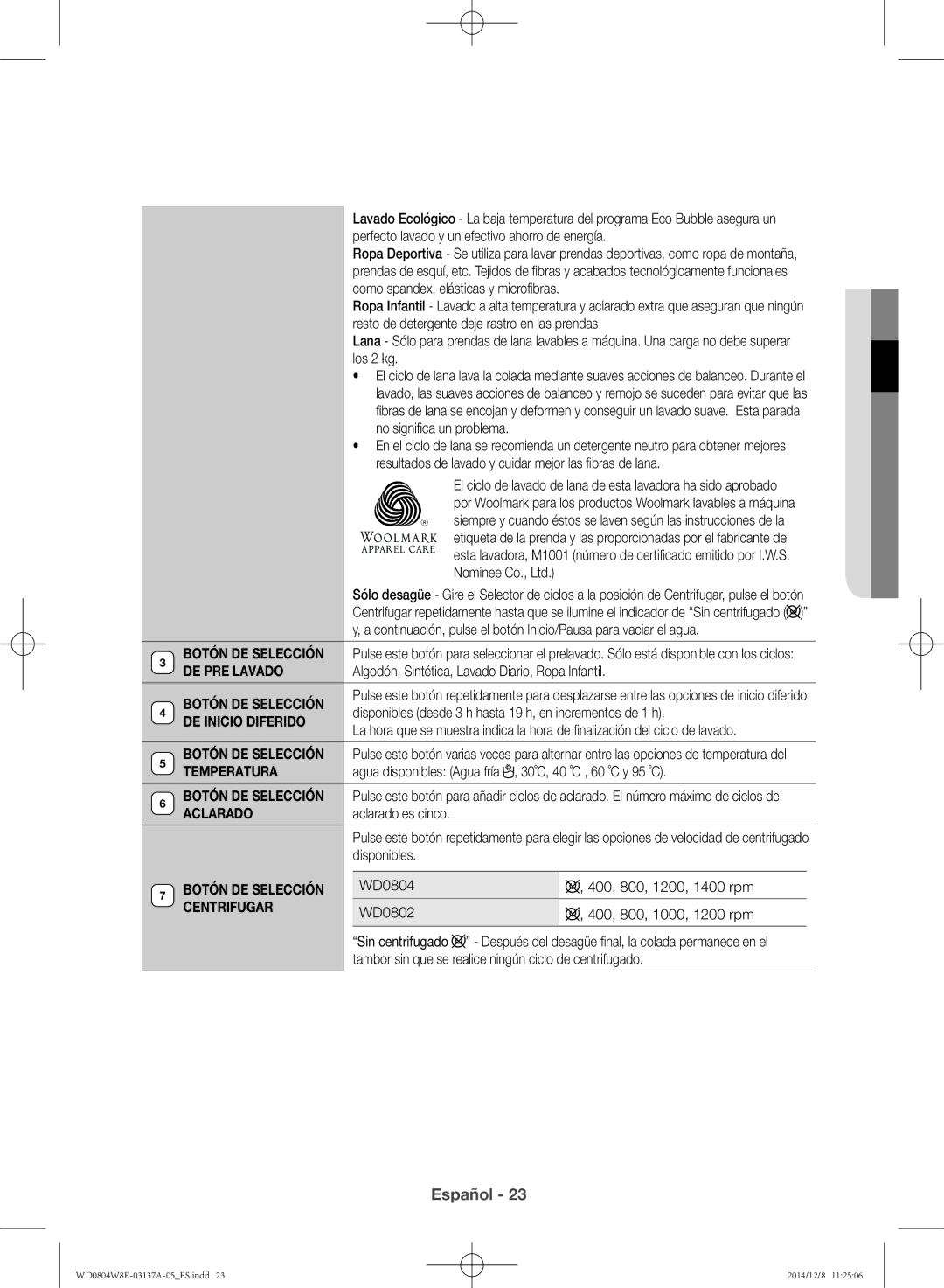 Samsung WD0804W8E3/XEC, WD0804W8E/XEC manual Botón DE Selección, DE Inicio Diferido, Temperatura, Centrifugar 