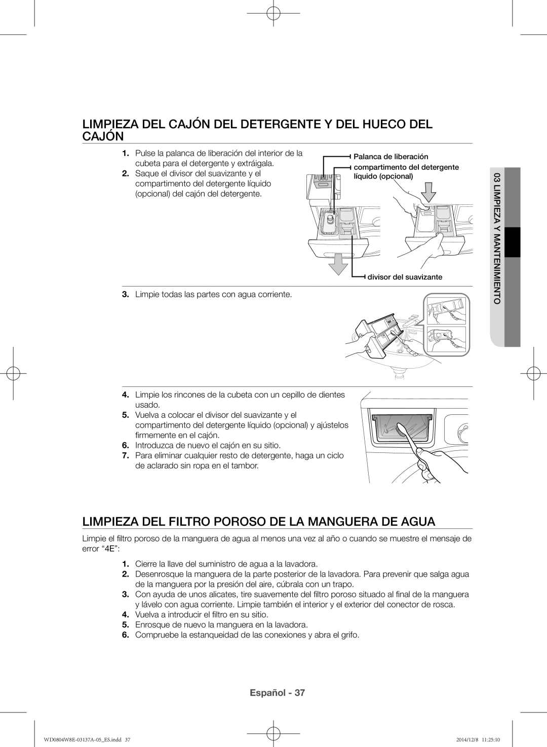 Samsung WD0804W8E3/XEC, WD0804W8E/XEC manual Limpieza del cajón del detergente y del hueco del cajón 