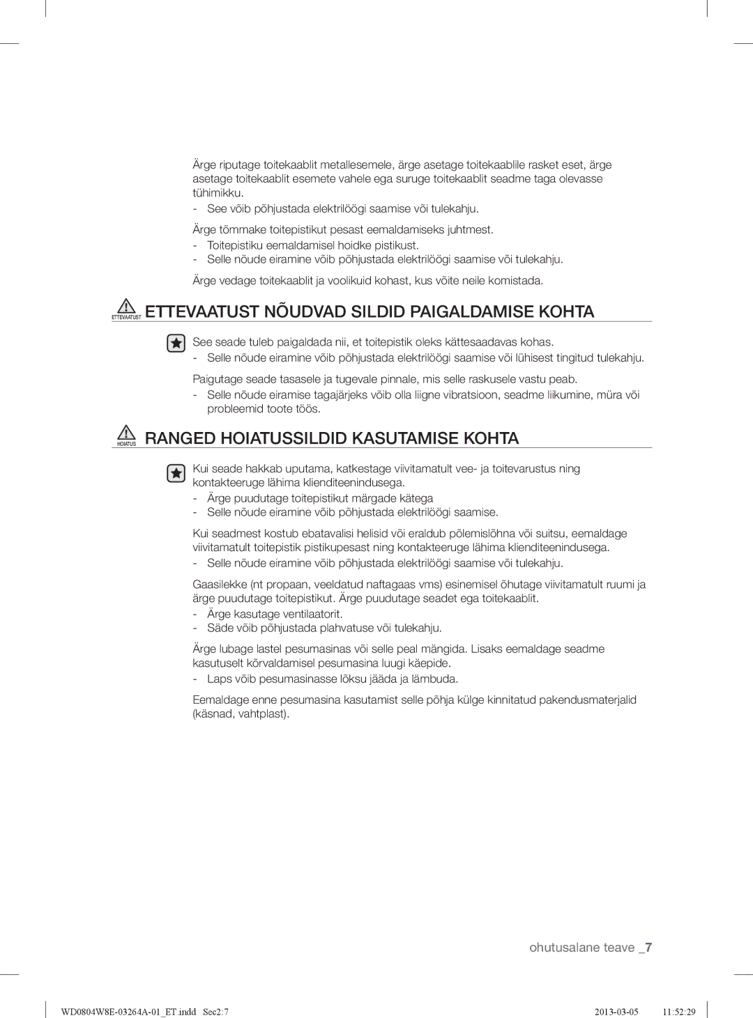 Samsung WD0804W8E/YLE manual Ettevaatust Ettevaatust Nõudvad Sildid Paigaldamise Kohta 