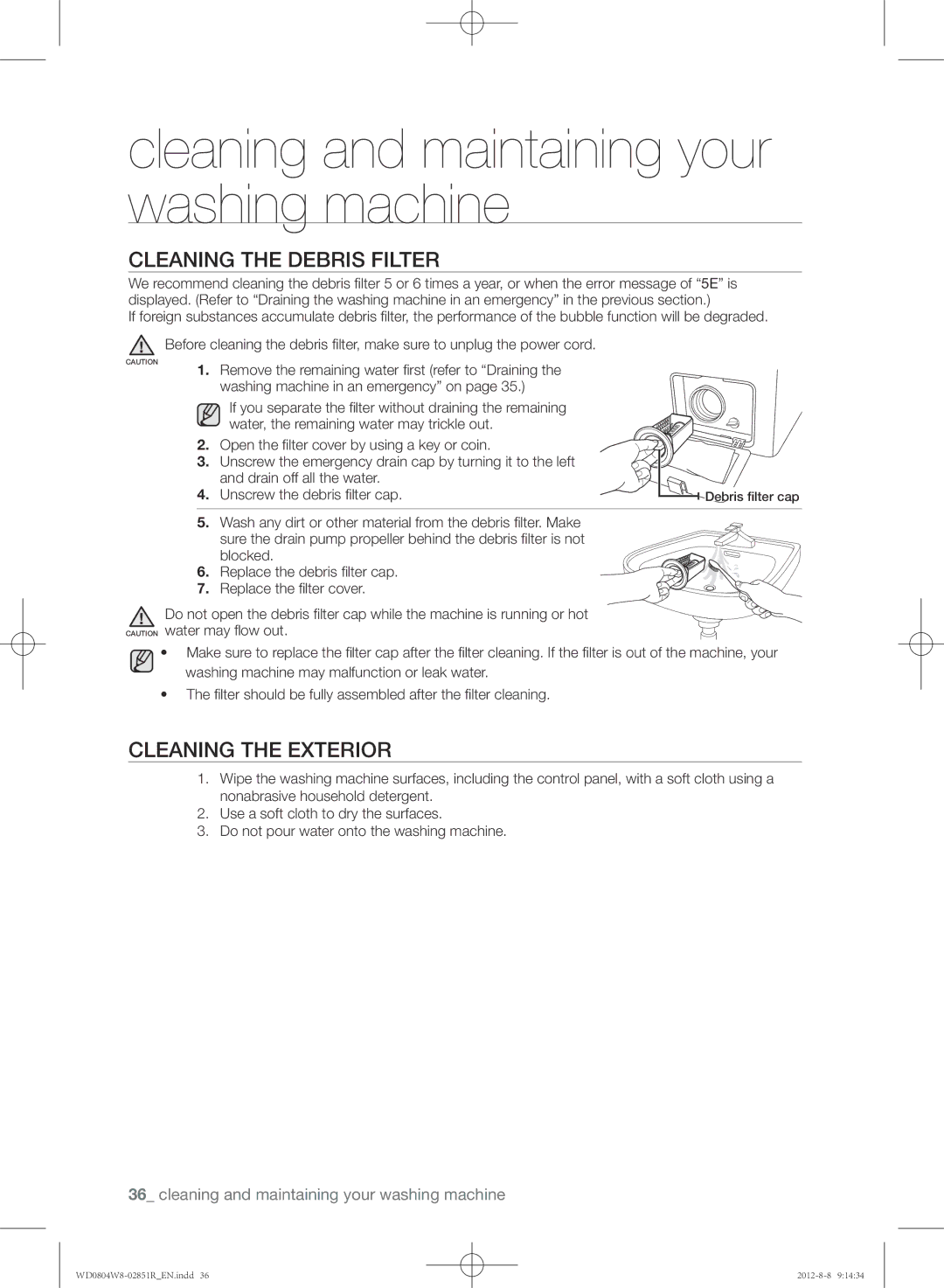 Samsung WD0804W8N/YLO manual Cleaning the debris filter, Cleaning the exterior 