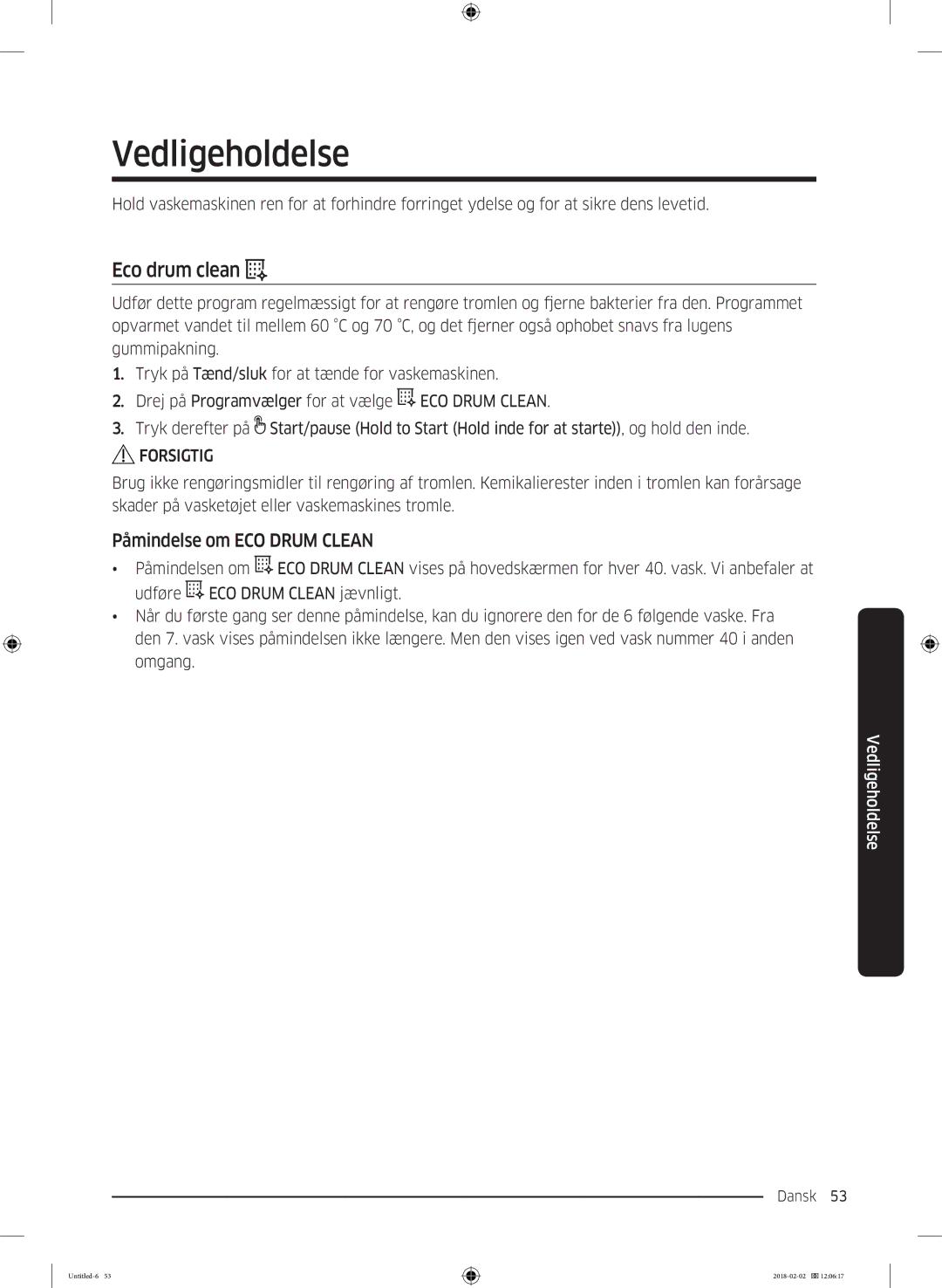 Samsung WD10N84INOA/EE manual Vedligeholdelse, Påmindelse om ECO Drum Clean 