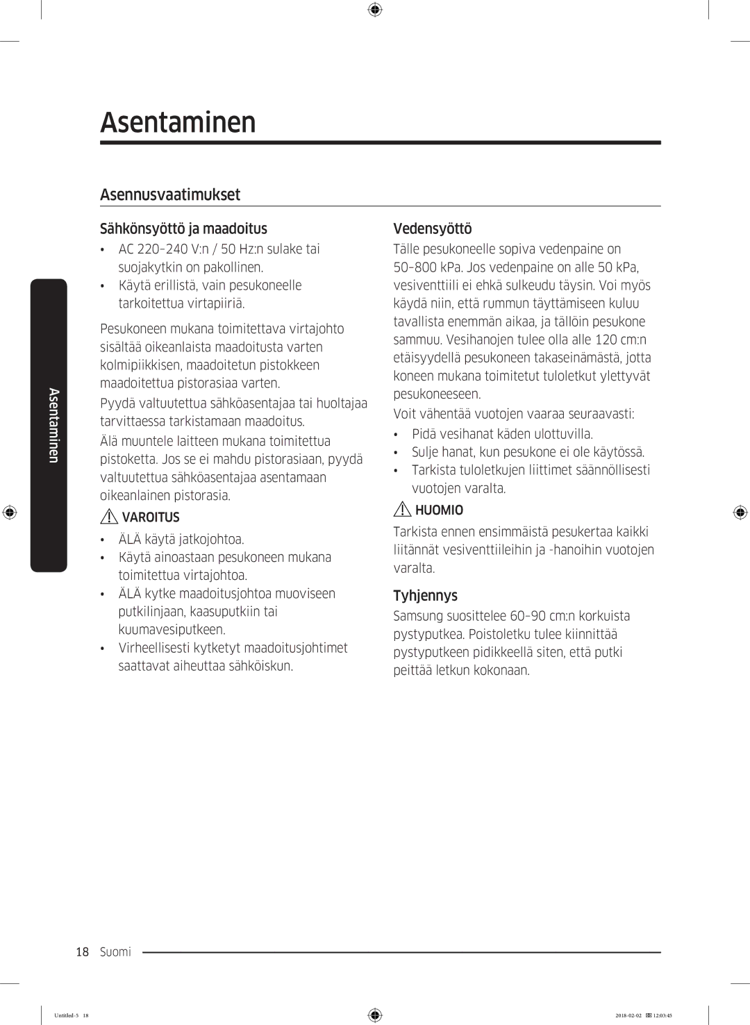 Samsung WD10N84INOA/EE manual Asennusvaatimukset, Sähkönsyöttö ja maadoitus, Vedensyöttö, Tyhjennys 