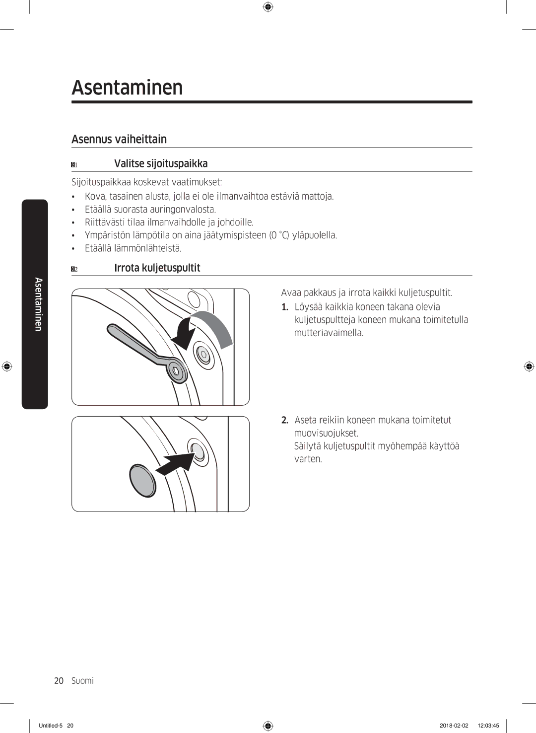 Samsung WD10N84INOA/EE manual Asennus vaiheittain, Vaihe 1 Valitse sijoituspaikka, Vaihe 2 Irrota kuljetuspultit 