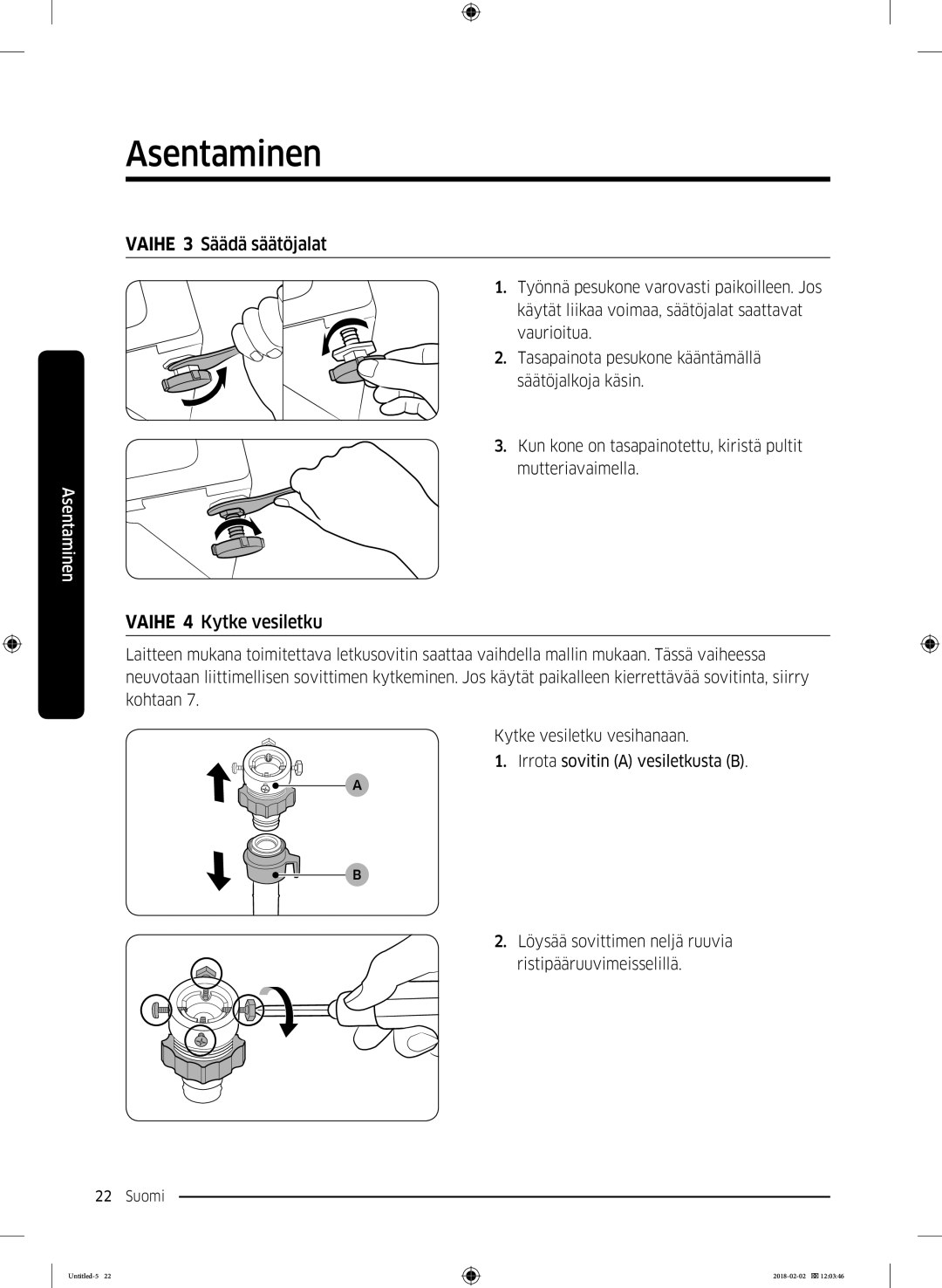 Samsung WD10N84INOA/EE manual Vaihe 3 Säädä säätöjalat, Vaihe 4 Kytke vesiletku 