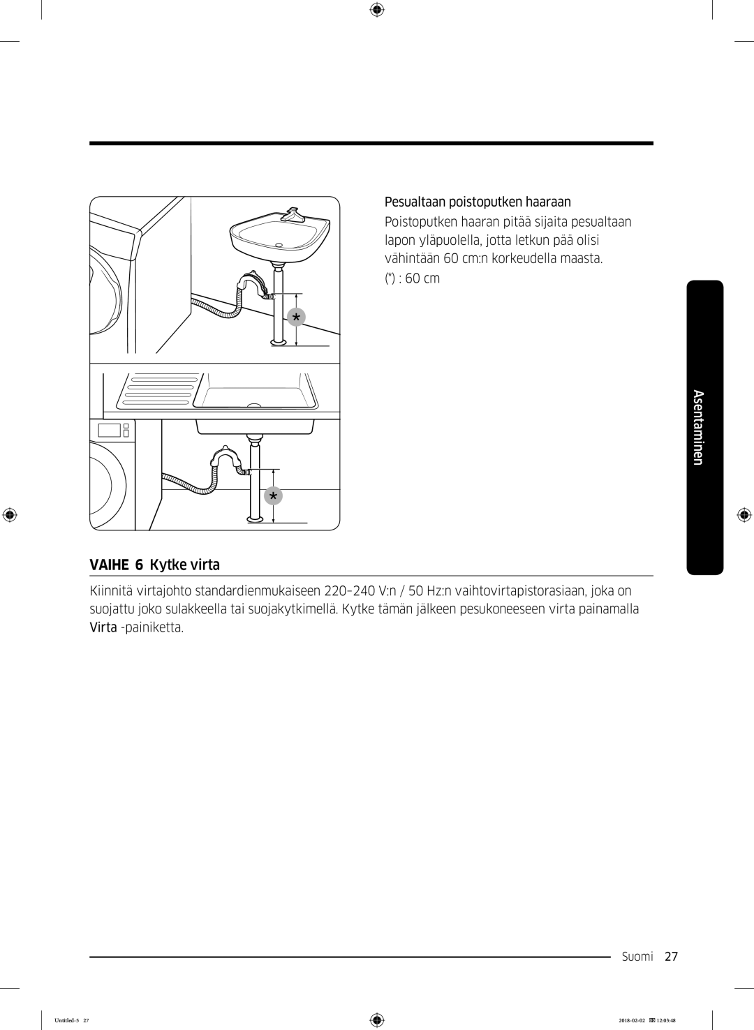 Samsung WD10N84INOA/EE manual Vaihe 6 Kytke virta 