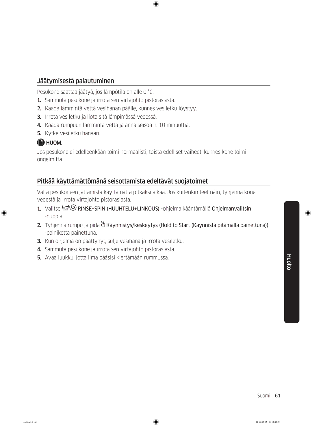 Samsung WD10N84INOA/EE manual Jäätymisestä palautuminen, Pitkää käyttämättömänä seisottamista edeltävät suojatoimet 