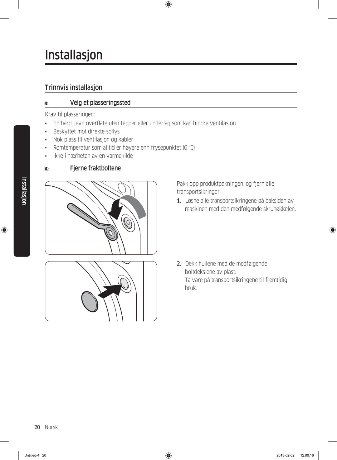 Samsung WD10N84INOA/EE manual Trinnvis installasjon, Trinn 1 Velg et plasseringssted, Trinn 2 Fjerne fraktboltene 