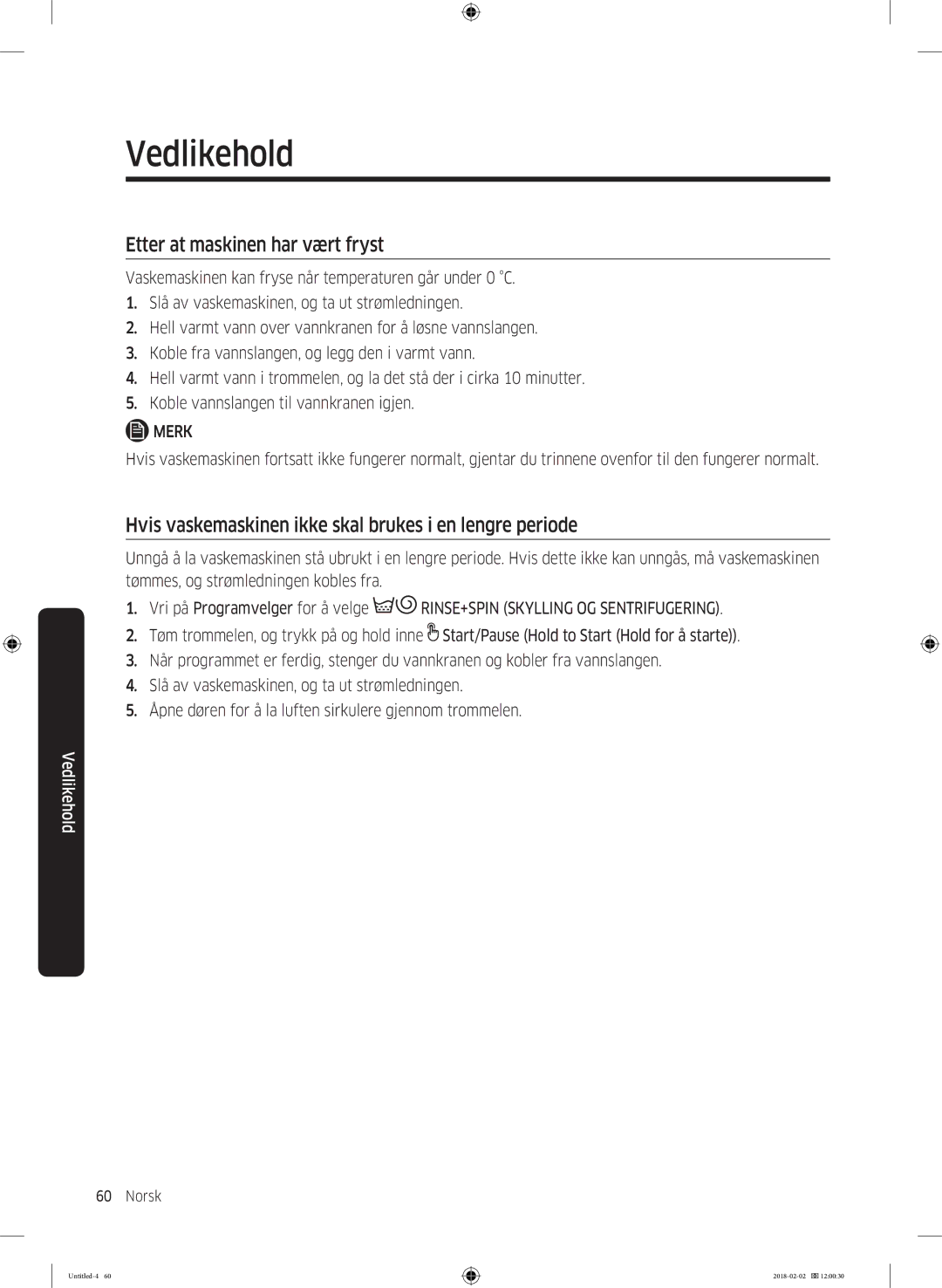 Samsung WD10N84INOA/EE manual Etter at maskinen har vært fryst, Hvis vaskemaskinen ikke skal brukes i en lengre periode 