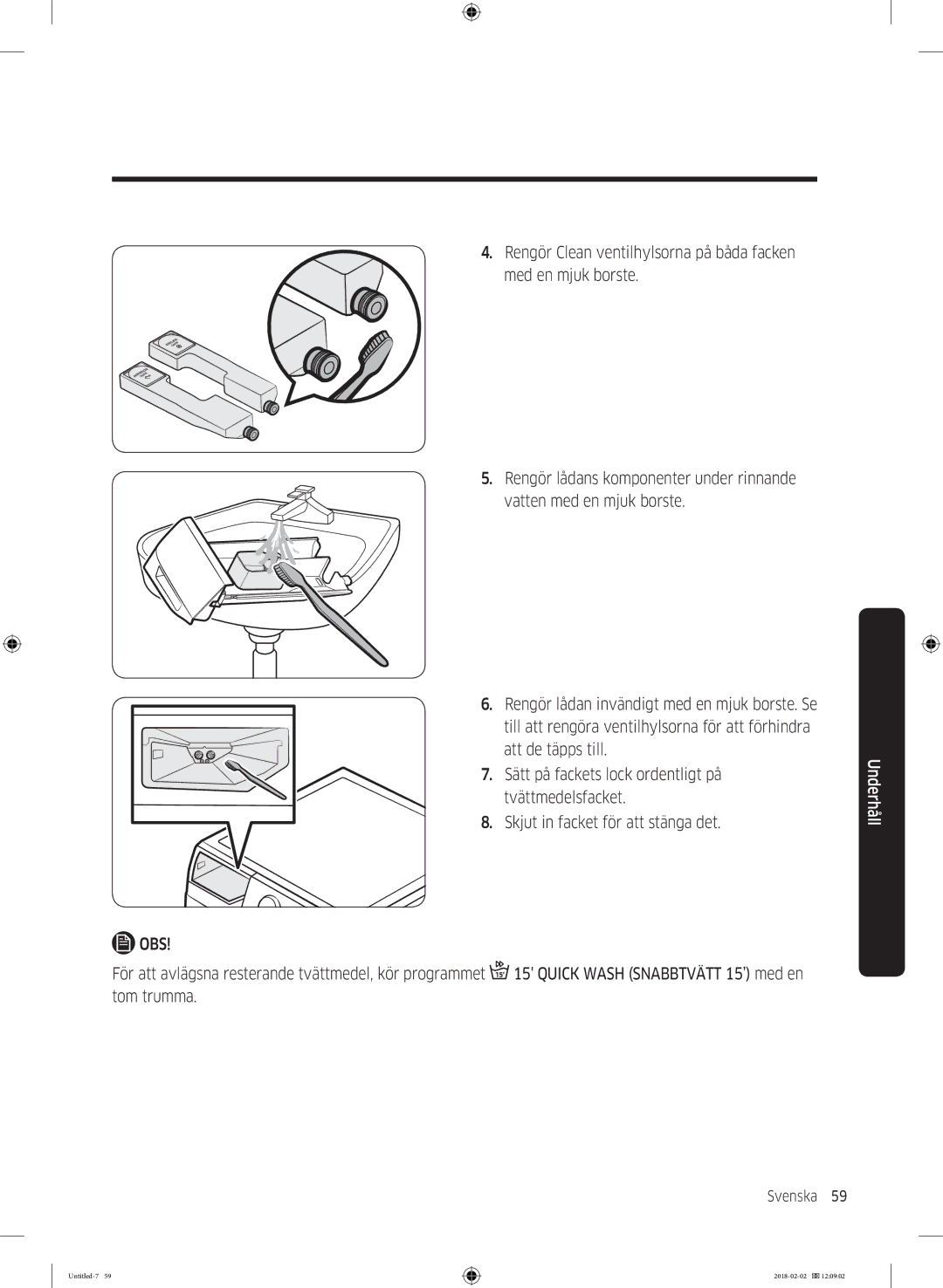 Samsung WD10N84INOA/EE manual För att avlägsna resterande tvättmedel, kör programmet 