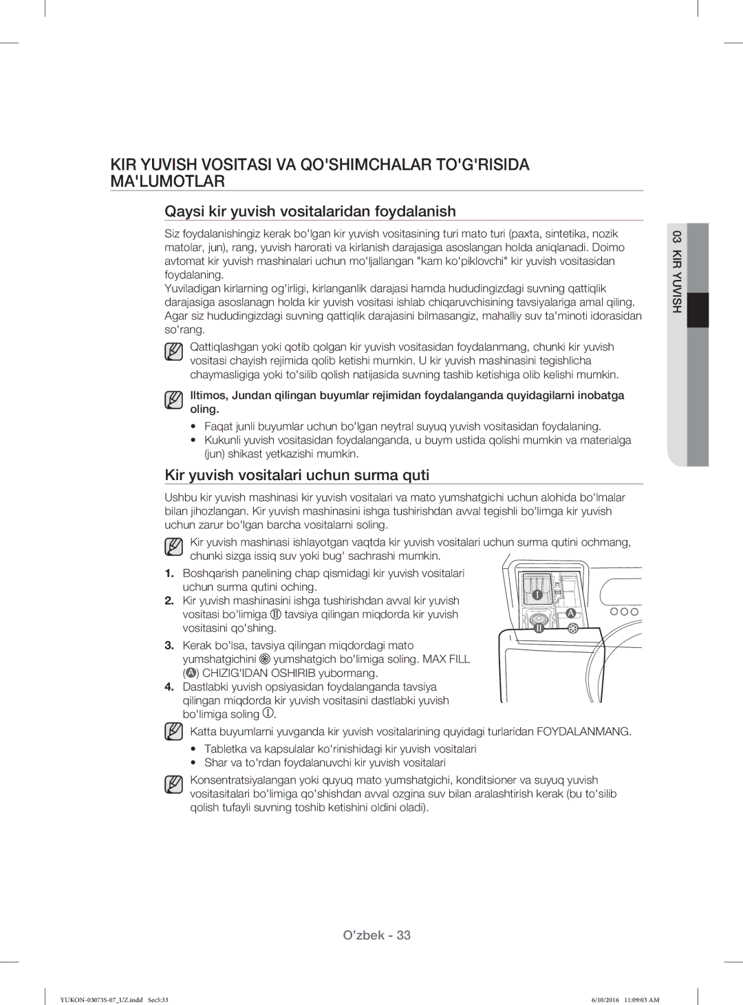 Samsung WD1142XVR/YLP KIR Yuvish Vositasi VA Qoshimchalar Togrisida Malumotlar, Qaysi kir yuvish vositalaridan foydalanish 