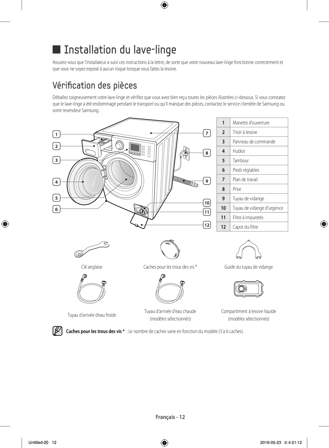 Samsung WD12F9C9U4W/EF manual Installation du lave-linge, Vérification des pièces 