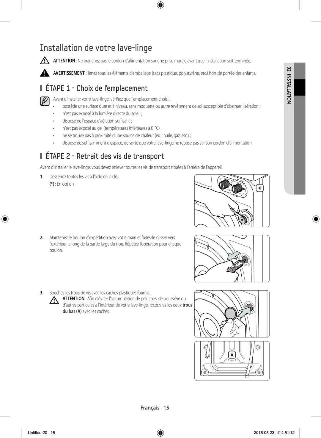 Samsung WD12F9C9U4W/EF manual Installation de votre lave-linge, Étape 1 Choix de lemplacement 