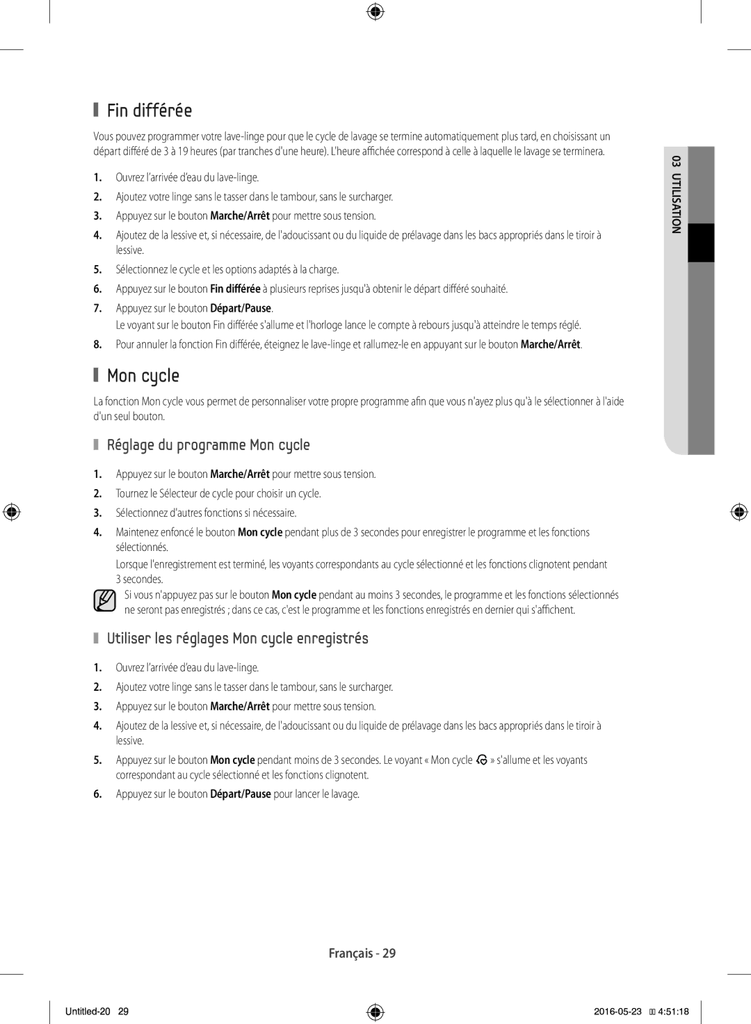 Samsung WD12F9C9U4W/EF manual Fin différée, Réglage du programme Mon cycle, Utiliser les réglages Mon cycle enregistrés 