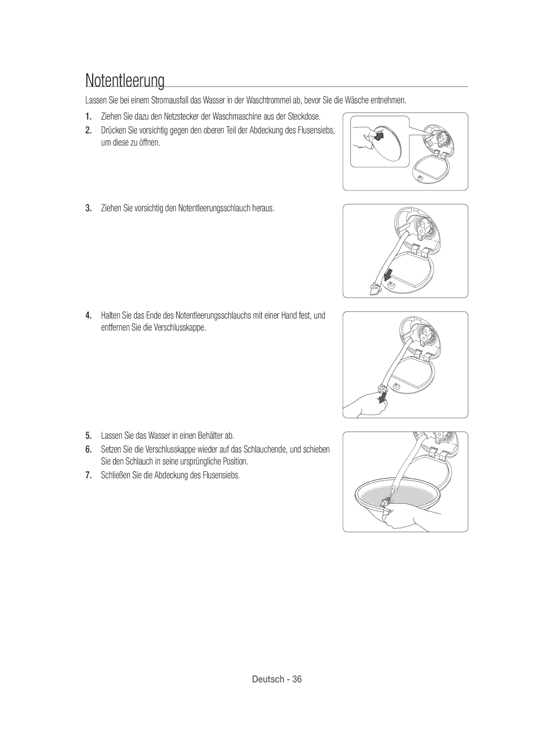 Samsung WD12J8400GW/EG manual Lassen Sie das Wasser in einen Behälter ab, Schließen Sie die Abdeckung des Flusensiebs 