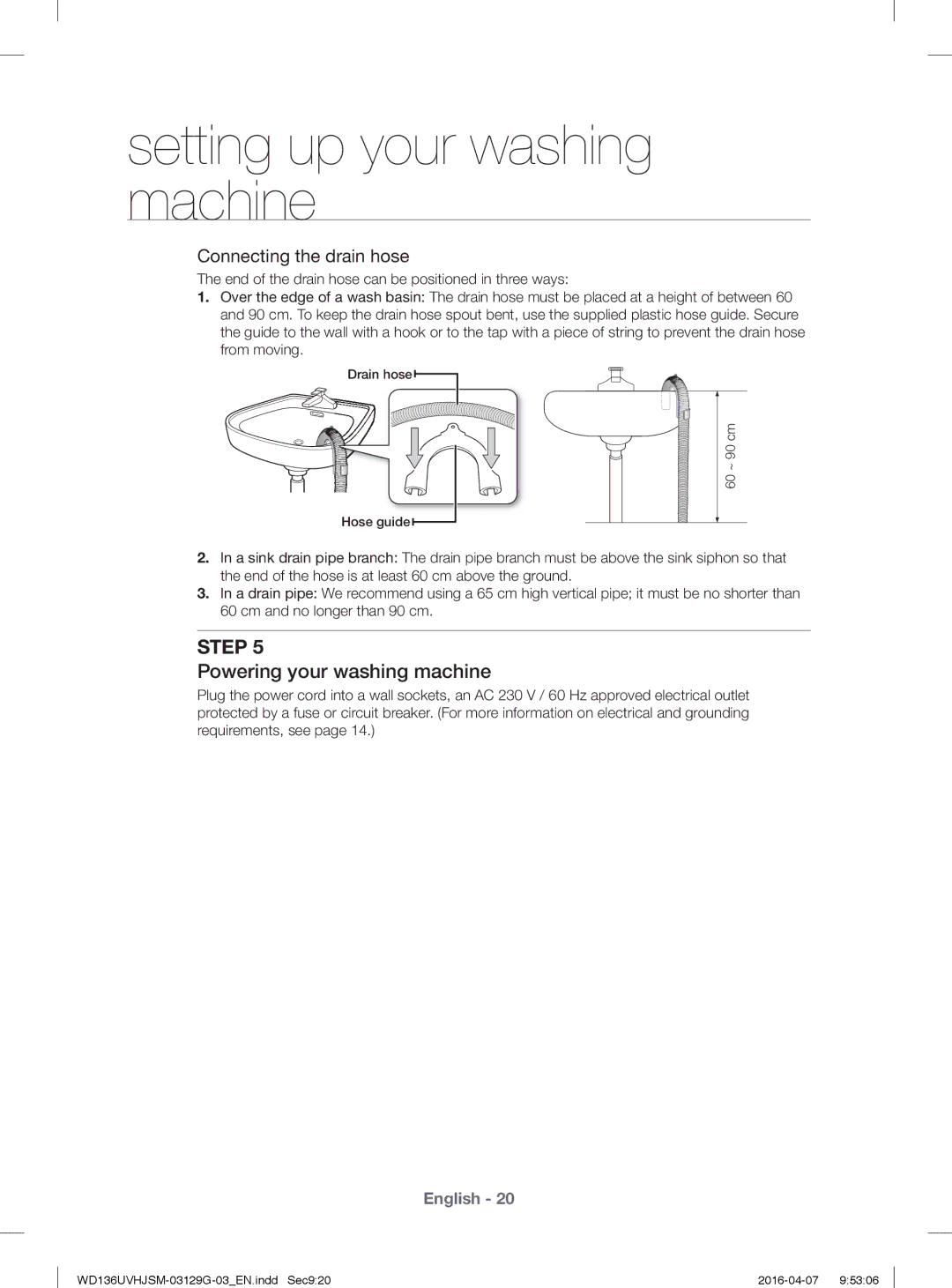 Samsung WD136UVHJSM/YL manual Powering your washing machine, Connecting the drain hose 