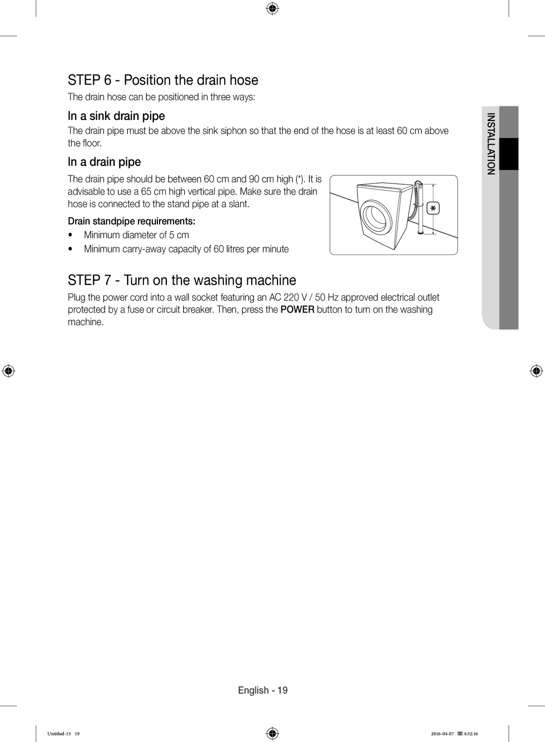 Samsung WD17H7300KP/FH manual Position the drain hose, Turn on the washing machine 