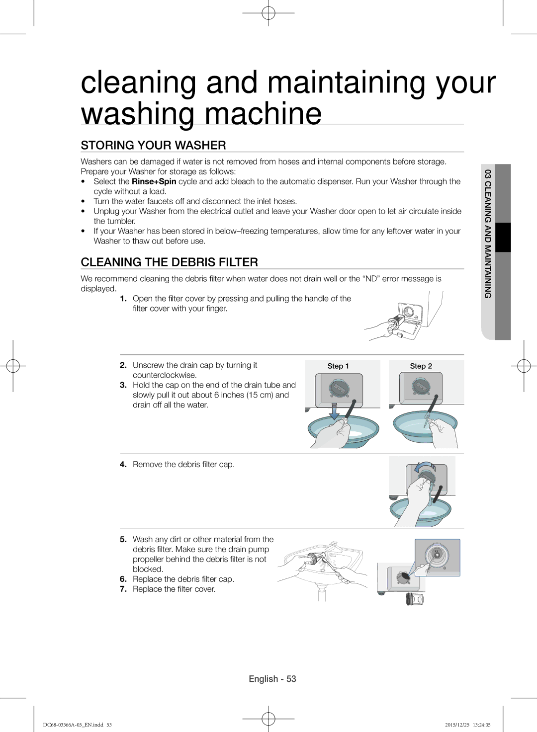 Samsung WD21F8K9ABG/YL manual Storing your washer, Cleaning the debris filter, Unscrew the drain cap by turning it 