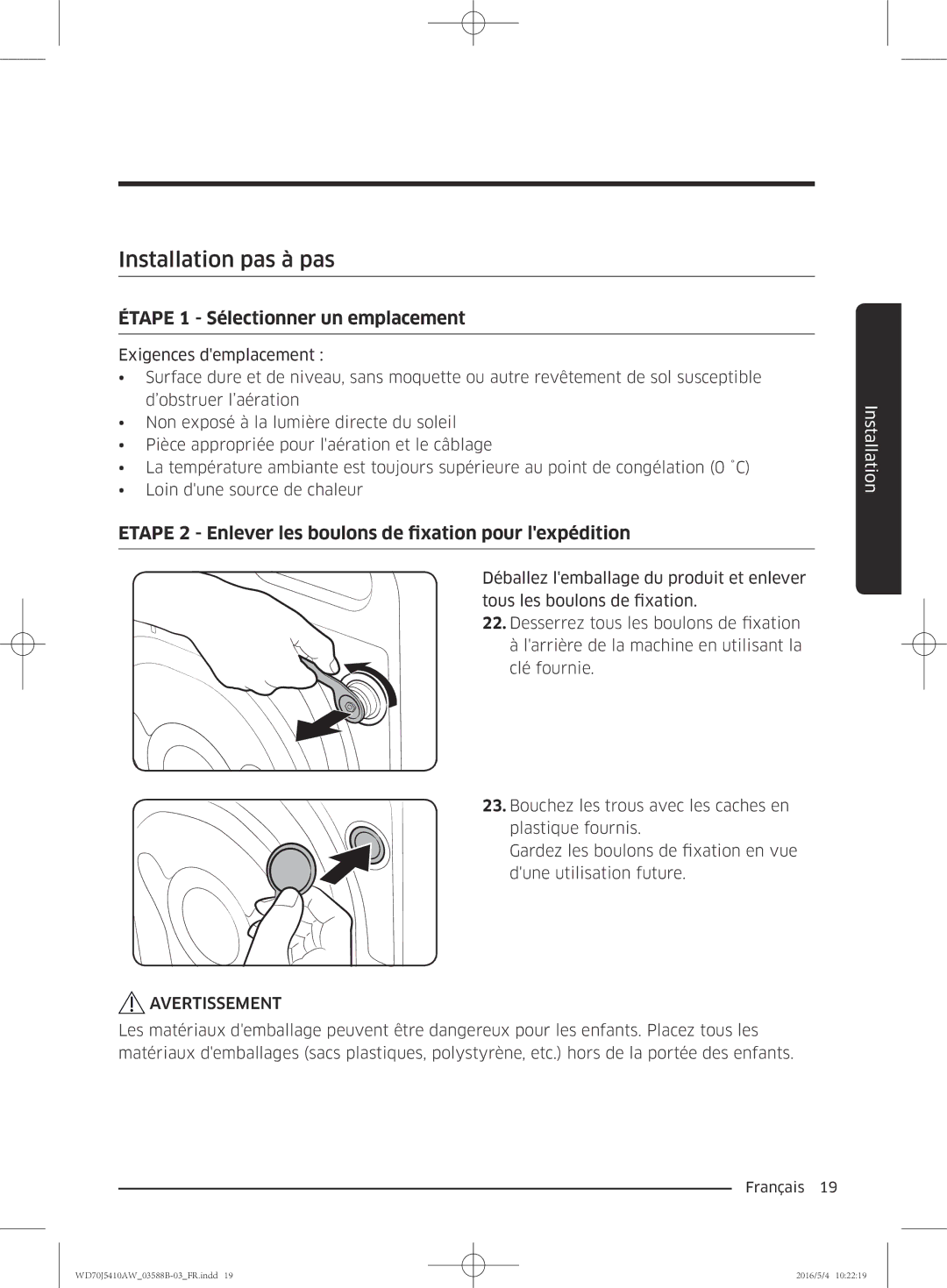 Samsung WD70J5410AW/EF manual Installation pas à pas, Étape 1 Sélectionner un emplacement 