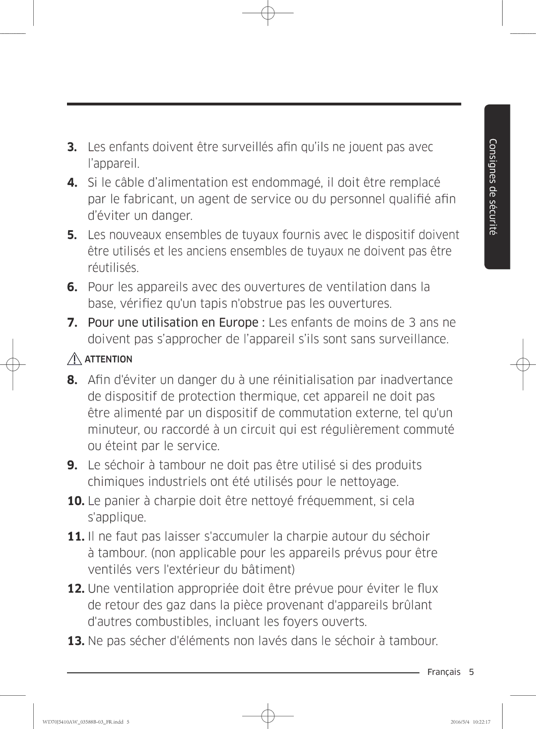 Samsung WD70J5410AW/EF manual Consignes de sécurité 