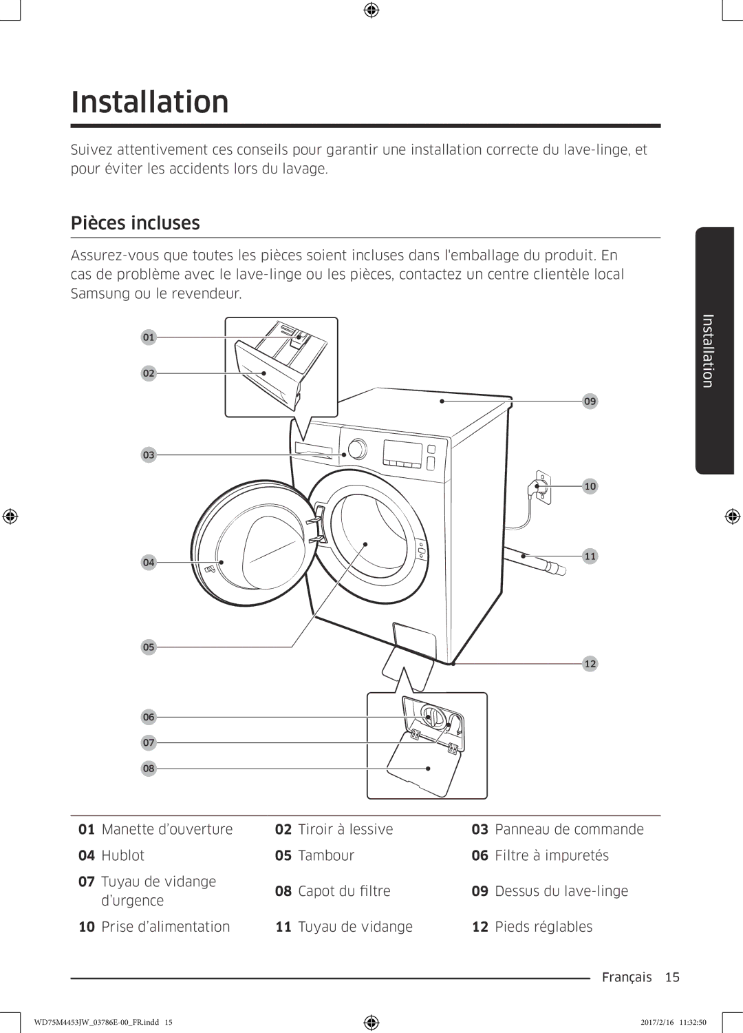 Samsung WD80M4453JW/EF, WD70M4453IW/EF manual Installation, Pièces incluses 