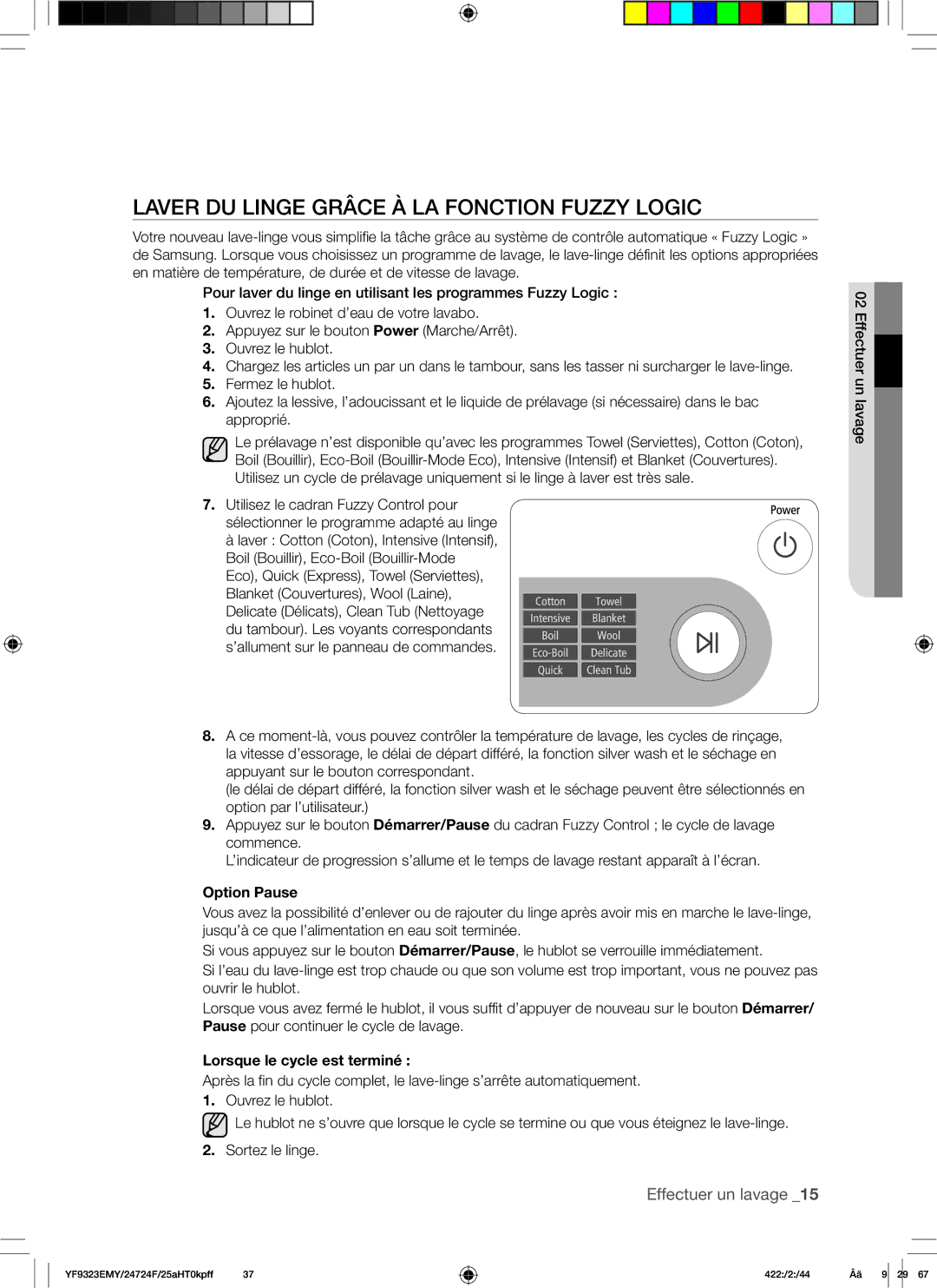 Samsung WD7101CKC/YLE manual Laver DU Linge Grâce À LA Fonction Fuzzy Logic, Option Pause, Lorsque le cycle est terminé 