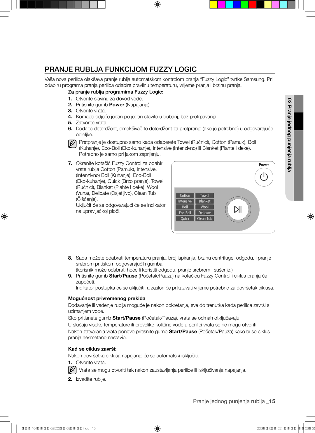 Samsung WD7101CKW/XEH manual Pranje Rublja Funkcijom Fuzzy Logic, Mogućnost privremenog prekida, Kad se ciklus završi 