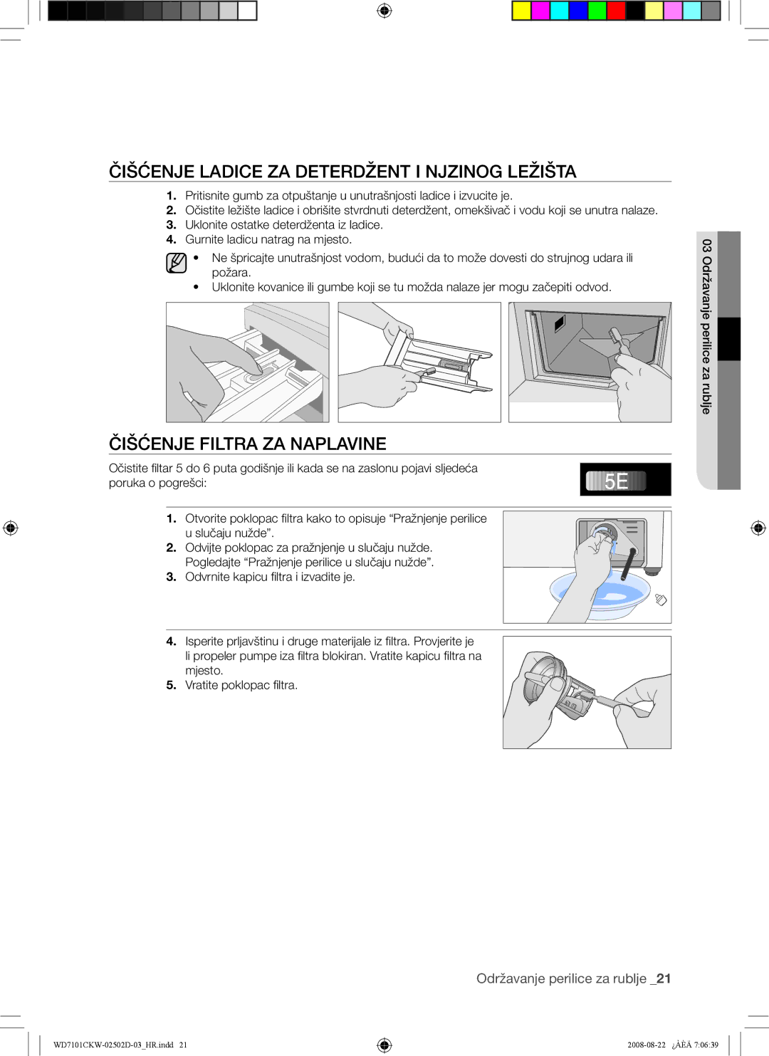 Samsung WD7101CKW/XEH, WD7101CKW/YLE manual Čišćenje Ladice ZA Deterdžent I Njzinog Ležišta, Čišćenje Filtra ZA Naplavine 