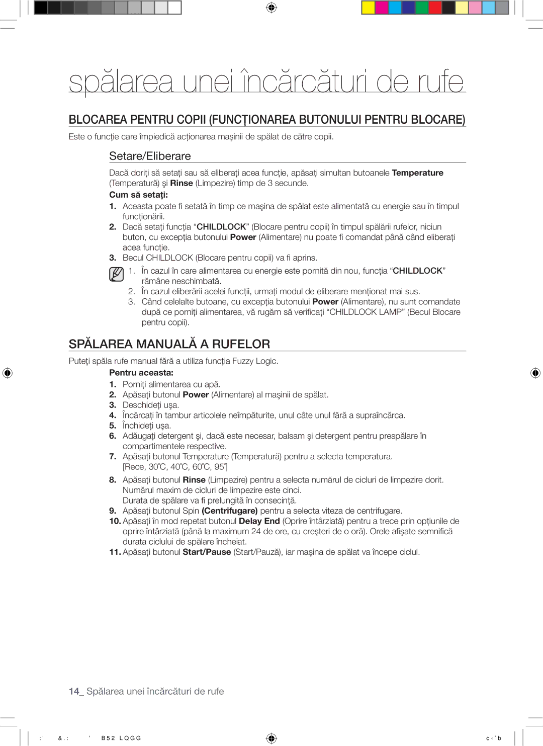 Samsung WD7101CKW/XEH manual Blocarea Pentru Copii Funcţionarea Butonului Pentru Blocare, Spălarea Manuală a Rufelor 