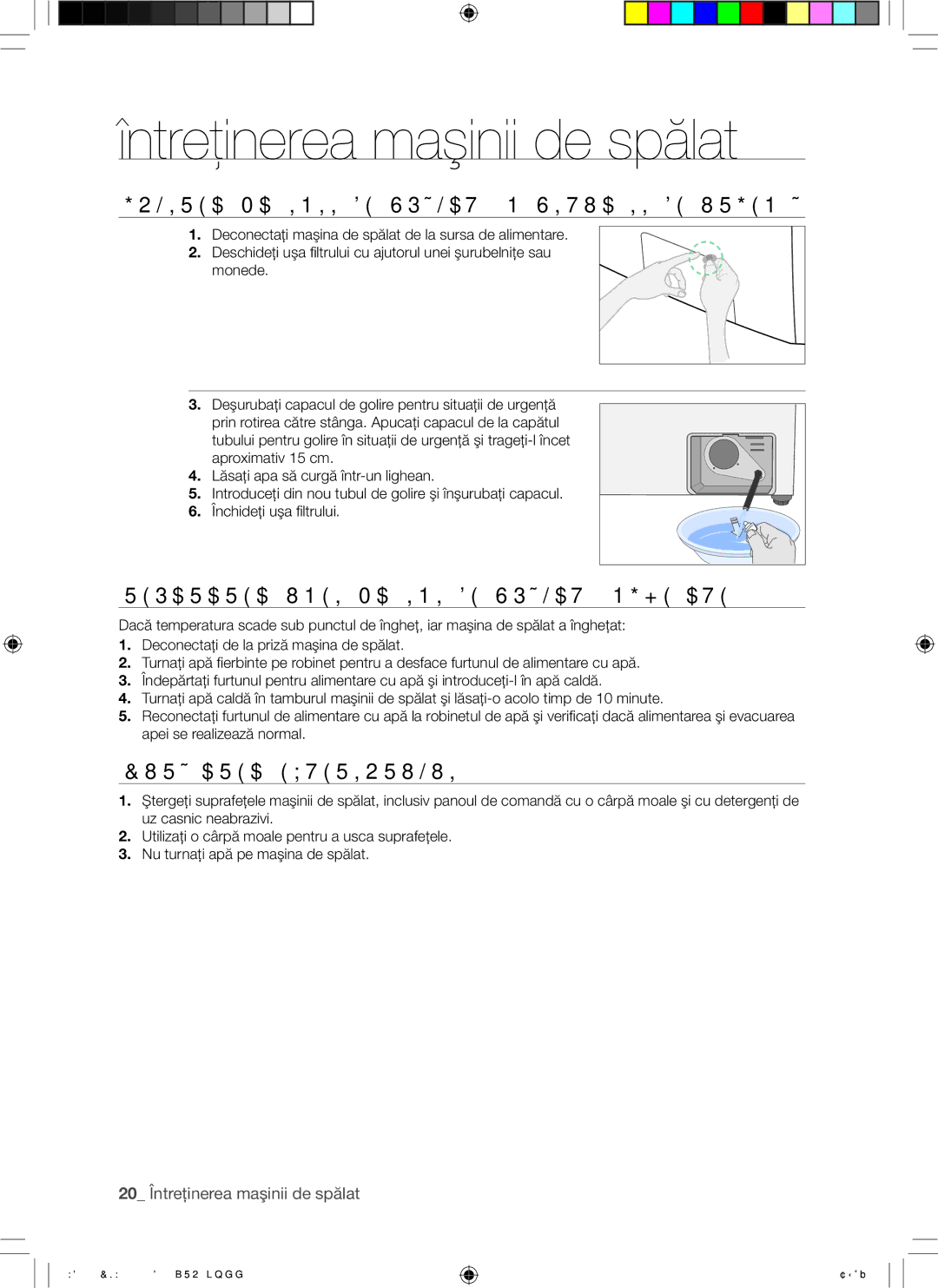 Samsung WD7101CKW/XEH, WD7101CKW/YLE manual Întreţinerea maşinii de spălat, Golirea Maşinii DE Spălat ÎN Situaţii DE Urgenţă 