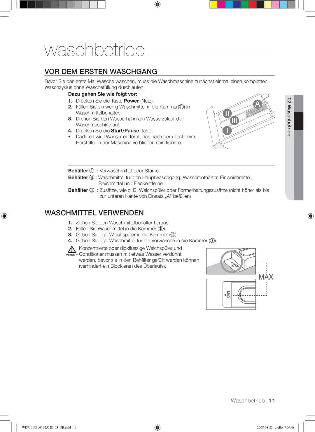 Samsung WD7101CKC/YLE, WD7101CKW/YLE manual Waschbetrieb, VOR DEM Ersten Waschgang, Waschmittel Verwenden, Waschmaschine auf 