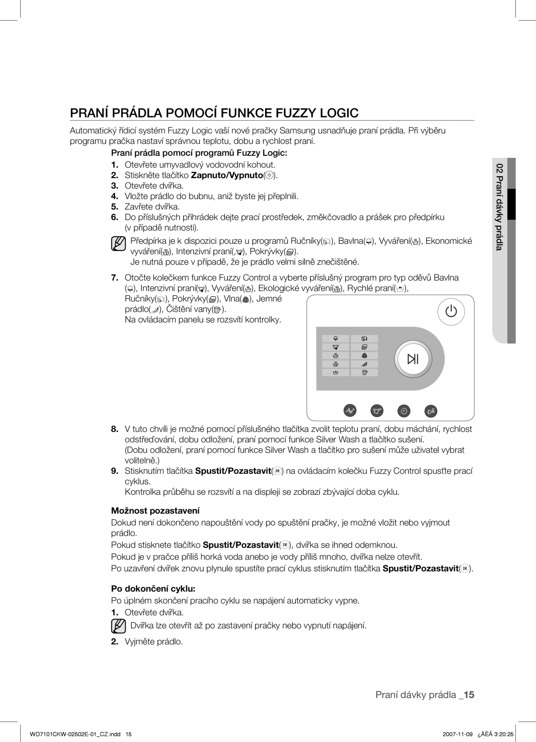 Samsung WD7101CKW/XEH, WD7101CKW/YLE manual Praní Prádla Pomocí Funkce Fuzzy Logic, Možnost pozastavení, Po dokončení cyklu 