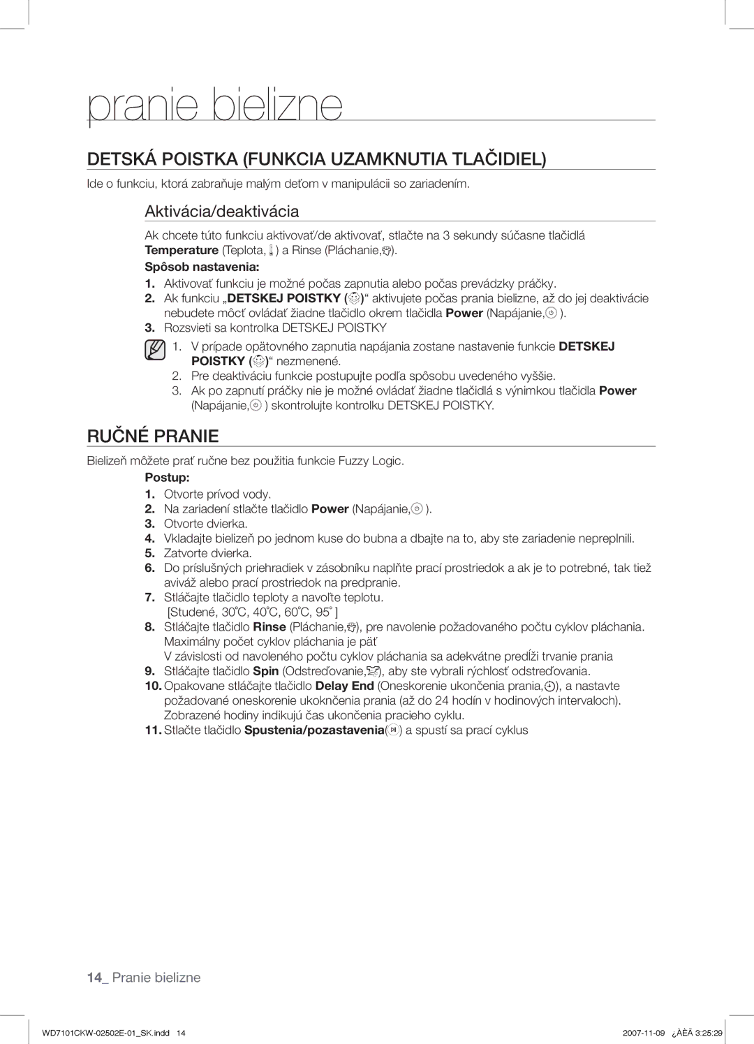 Samsung WD7101CKW/XEO Detská Poistka Funkcia Uzamknutia Tlačidiel, Ručné Pranie, Aktivácia/deaktivácia, Spôsob nastavenia 