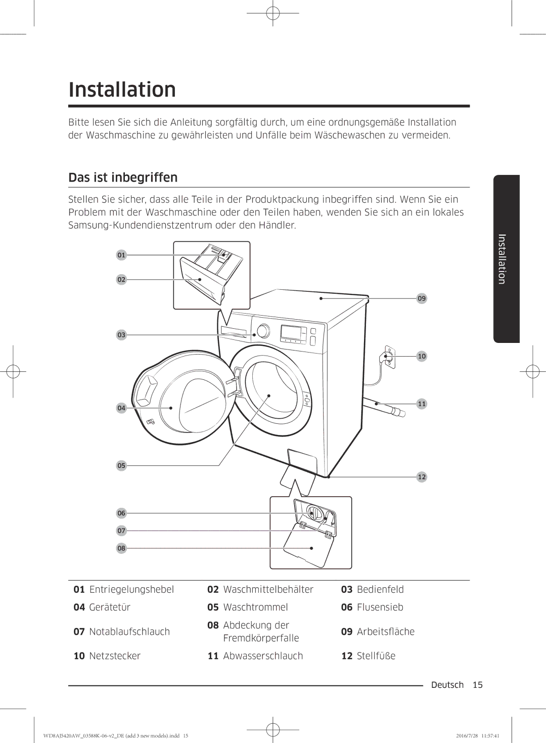 Samsung WD82J5400AW/EG, WD72J5400AW/EG, WD70J5400AW/EG, WD80J5400AW/EG manual Installation, Das ist inbegriffen 