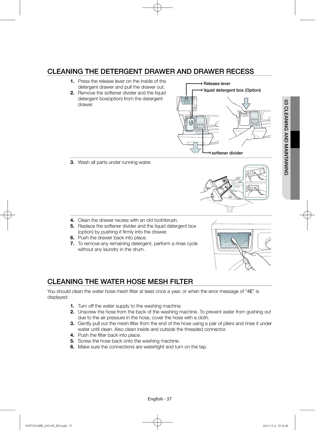 Samsung WD752U4BKWQ/SV manual Cleaning the detergent drawer and drawer recess, Cleaning the water hose mesh filter 