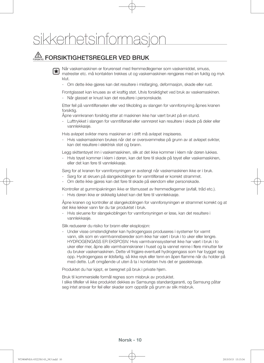 Samsung WD806P4SAWQ/EE manual Forsiktig Forsiktighetsregler VED Bruk 