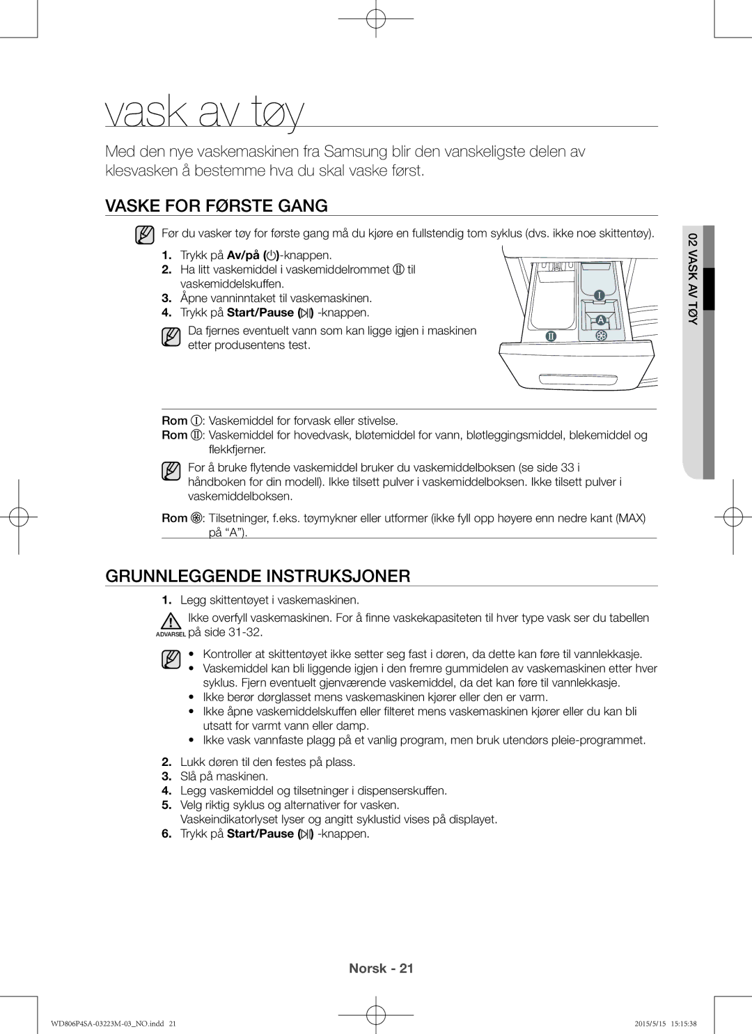 Samsung WD806P4SAWQ/EE manual Vask av tøy, Vaske for første gang, Grunnleggende instruksjoner 