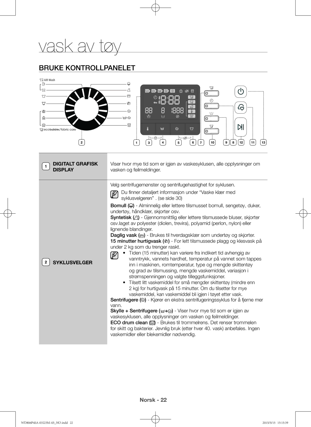 Samsung WD806P4SAWQ/EE manual Bruke kontrollpanelet, Syklusvelger 