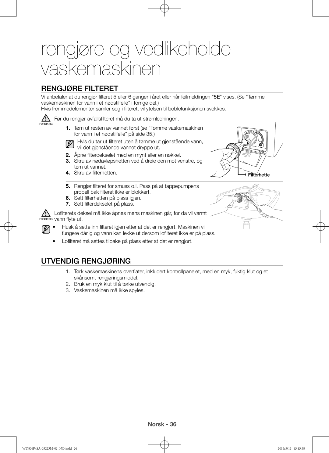 Samsung WD806P4SAWQ/EE manual Rengjøre filteret, Utvendig rengjøring 