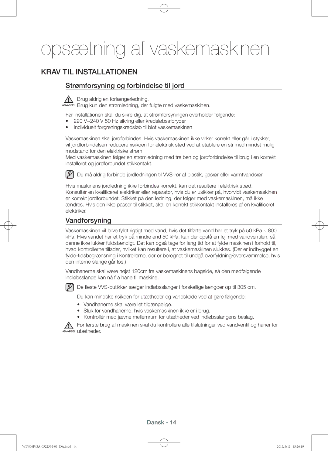 Samsung WD806P4SAWQ/EE manual Krav til installationen, Strømforsyning og forbindelse til jord, Vandforsyning 