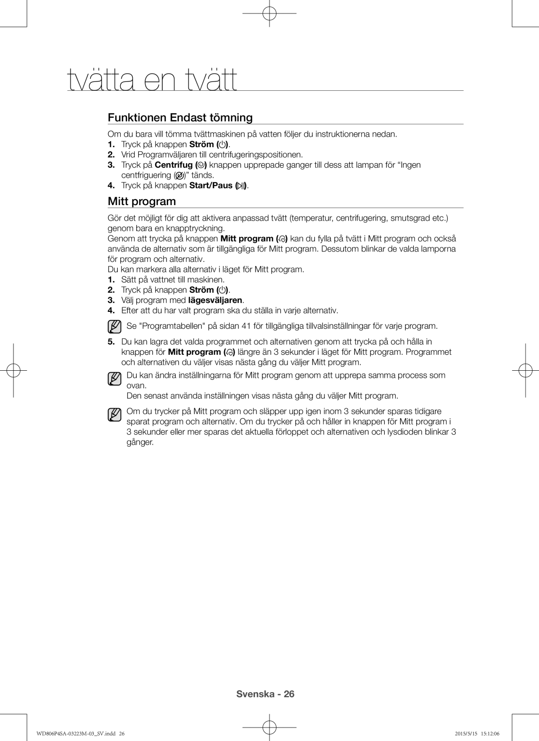 Samsung WD806P4SAWQ/EE manual Funktionen Endast tömning, Mitt program 