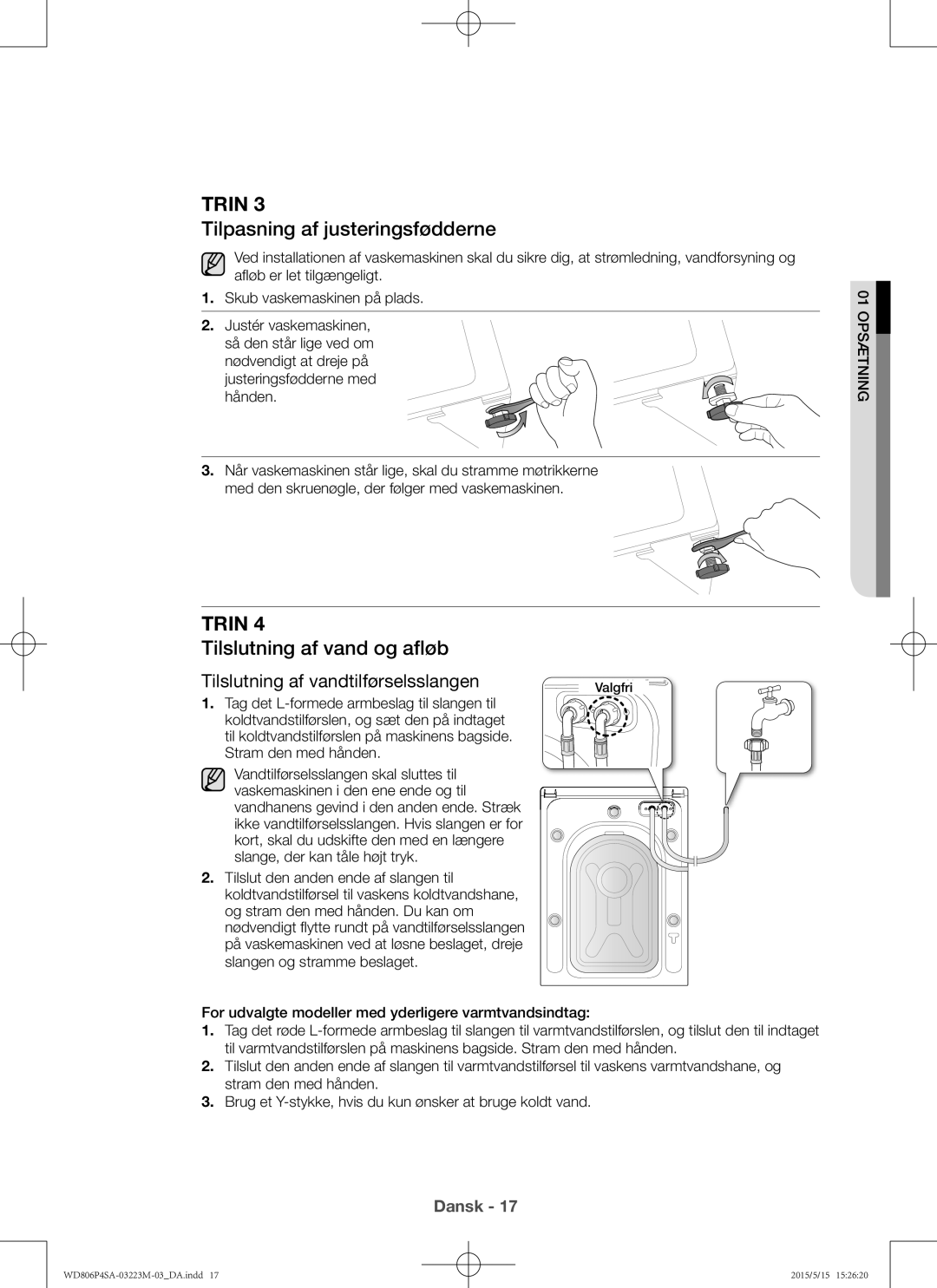 Samsung WD806P4SAWQ/EE manual Tilpasning af justeringsfødderne, Tilslutning af vand og afløb 