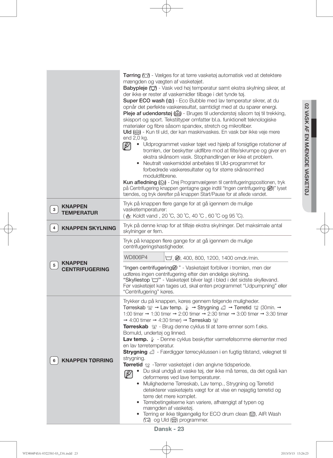 Samsung WD806P4SAWQ/EE manual Temperatur, Knappen Skylning, Centrifugering, Knappen Tørring 