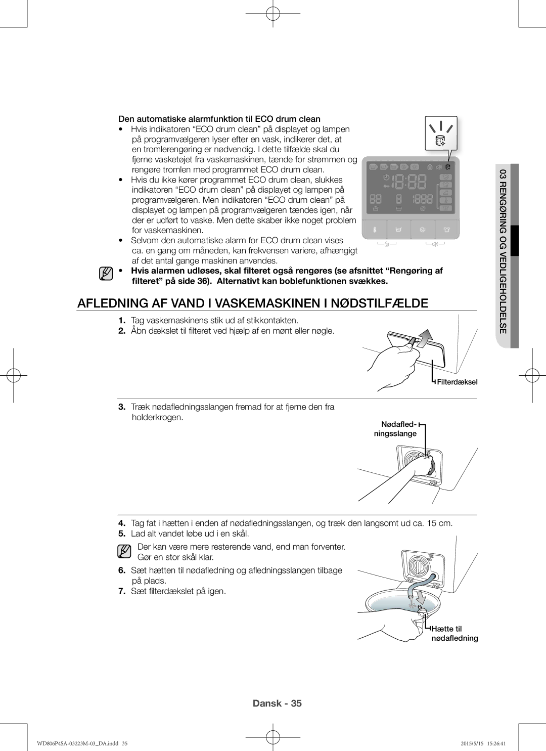 Samsung WD806P4SAWQ/EE Afledning af vand i vaskemaskinen i nødstilfælde, Den automatiske alarmfunktion til ECO drum clean 