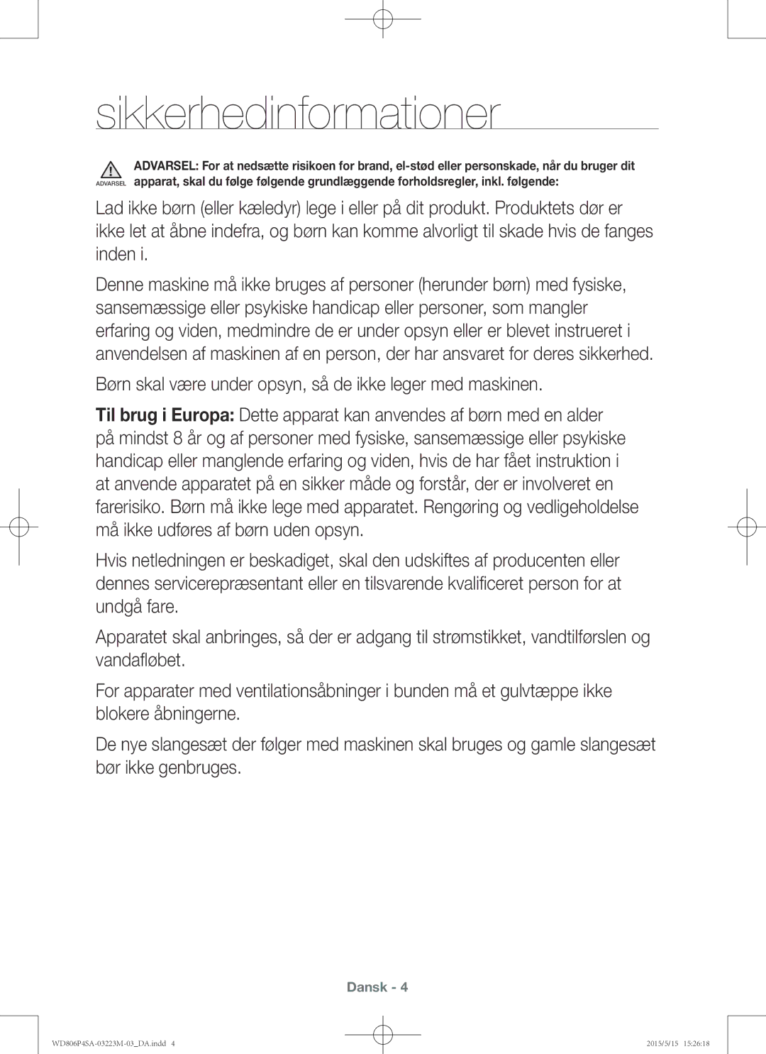 Samsung WD806P4SAWQ/EE manual Børn skal være under opsyn, så de ikke leger med maskinen 